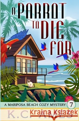 A Parrot To Die For K. C. Ames 9781963352016