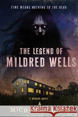 The Legend of Mildred Wells Michael Clark Francois Vaillancourt Mj Pankey 9781963355109