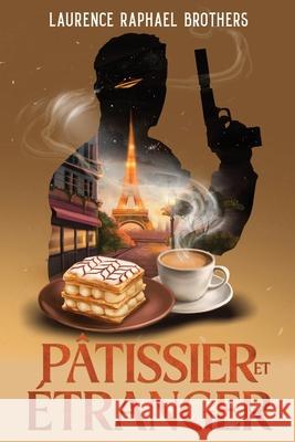 P?tissier et ?tranger Laurence Raphael Brothers S. D. Vassallo Miblart 9781963355338 Brigids Gate Press, LLC
