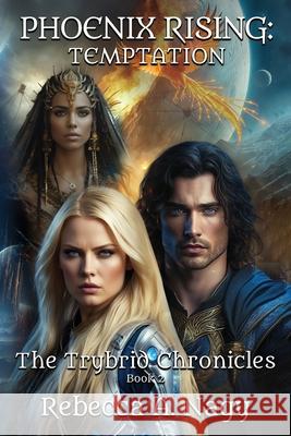 Phoenix Rising: Temptation Rebecca A. Nagy 9781963371086