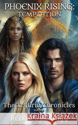 Phoenix Rising: Temptation Rebecca Nagy 9781963371093