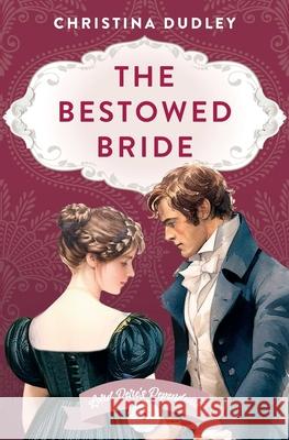 The Bestowed Bride Christina Dudley 9781963408225