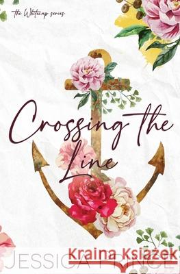 Crossing the Line Special Edition Jessica Prince 9781963488036 Jessica Prince Books LLC