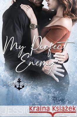 My Perfect Enemy Jessica Prince 9781963488043 Jessica Prince Books LLC