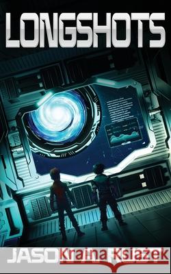 Longshots Jason A. Rust 9781963500103 Ferrousox Press