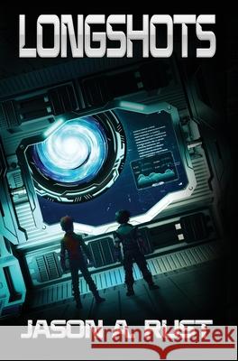 Longshots Jason A. Rust 9781963500110 Ferrousox Press