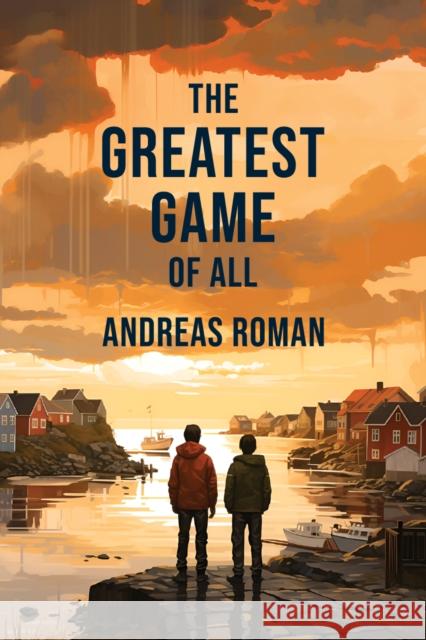 The Greatest Game of All  9781963511000 Catalyst Press