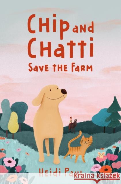 Chip and Chatti Save the Farm Heidi Paul 9781963511048 Catalyst Press