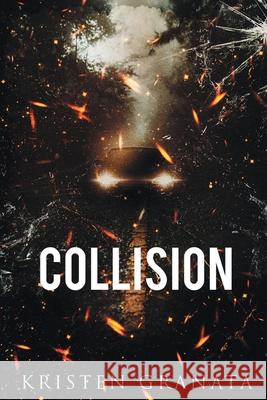 Collision Kristen Granata 9781963533125