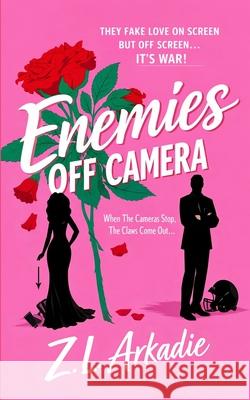 Enemies Off Camera Z. L. Arkadie 9781963546262