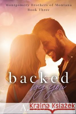 Backed by You A. Boss 9781963564099 Peak Everest Publishing