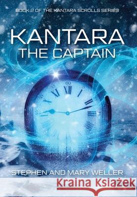 Kantara: The Captain Stephen Weller Mary Weller 9781963569322