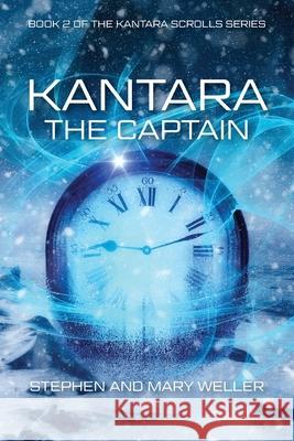 Kantara: The Captain Stephen Weller Mary Weller 9781963569339