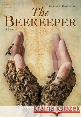 The Beekeeper Myron Brown 9781963569582 Warren Publishing, Inc