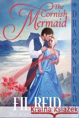 The Cornish Mermaid Fil Reid 9781963585568 Dragonblade Publishing, Inc.