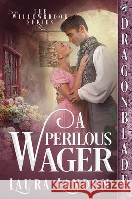 A Perilous Wager Laura Landon 9781963585650