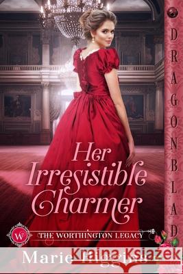 Her Irresistible Charmer Marie Higgins 9781963585704 Dragonblade Publishing, Inc.