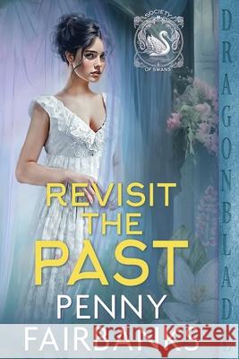 Revisit the Past Penny Fairbanks 9781963585735