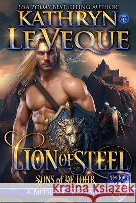 Lion of Steel: A Medieval Romance Kathryn L 9781963585797