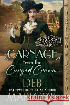 Carnage from the Cursed Crown Deb Marlowe 9781963585896