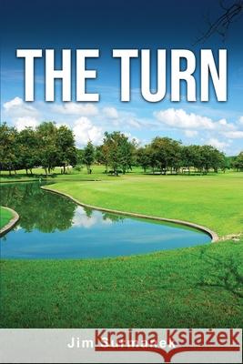 The Turn Jim Surmanek 9781963609172 Jim Surmanek