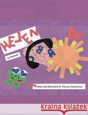 Helen: Dyslexia Theresa Mackiewicz 9781963645002