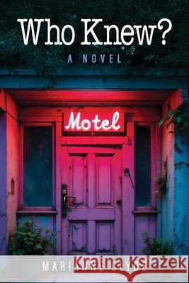 Who Knew? Marianne Clyde 9781963701944 Freiling Agency, LLC