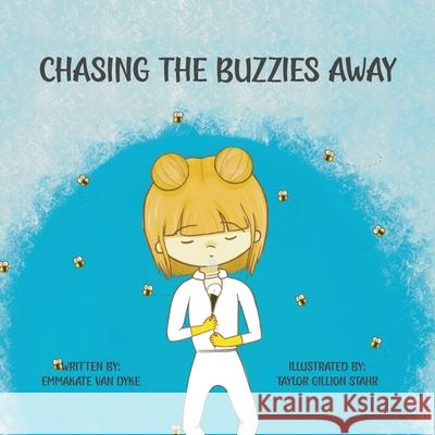 Chasing the Buzzies Away Emmakate Va Taylor Gillio 9781963705928 Everimagine Books (Harbor Lane Books, LLC)