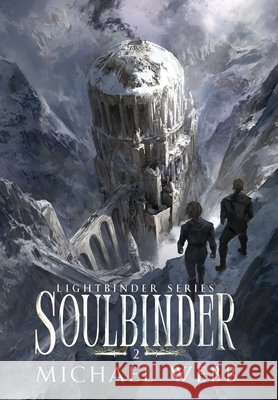 Soulbinder Michael Webb 9781963722062 Whatup Publishing LLC