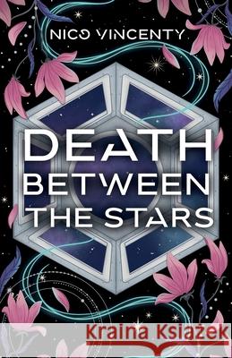 Death Between the Stars Nico Vincenty 9781963724066 Nico Vincenty