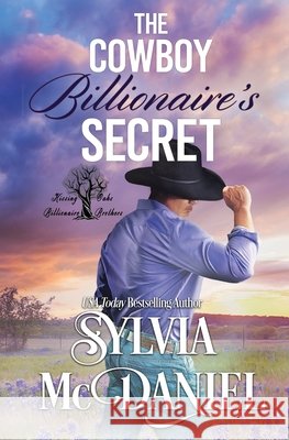 The Cowboy Billionaire's Secret Book 4 McDaniel, Sylvia 9781963725193