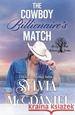 The Cowboy Billionaire's Match Book 6 McDaniel, Sylvia 9781963725995