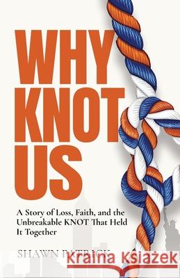Why Knot Us Shawn Patrick 9781963732207 Publishing Pad