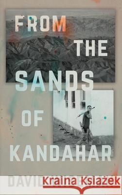 From the Sands of Kandahar David Wiseman 9781963732283