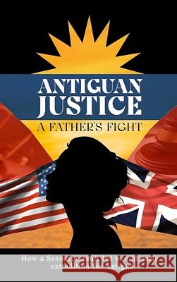 Antiguan Justice Derrick Hurley 9781963749601 Kbook Publishing