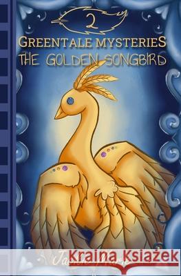 The Golden Songbird Jackie Marie 9781963750072