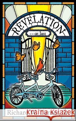 Revelation ---at last Richard W., Sr. Turner Sharyn Larson 9781963770117 Coroin Books