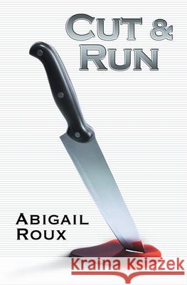 Cut & Run Abigail Roux 9781963773026 Riptide Publishing