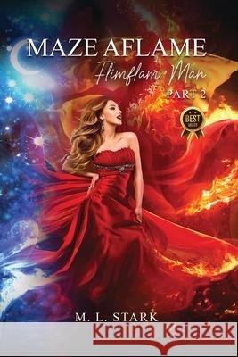 Maze Aflame: Flimflam Man M. L. Stark 9781963789621 APA