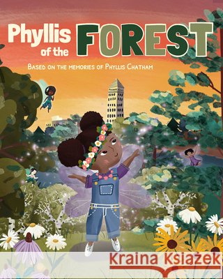 Phyllis of the Forest Phyllis Chatham 9781963802085