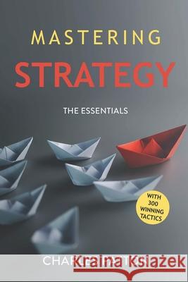 Mastering Strategy Charles Patton Carol Gaskin Book Design Company 9781963809480