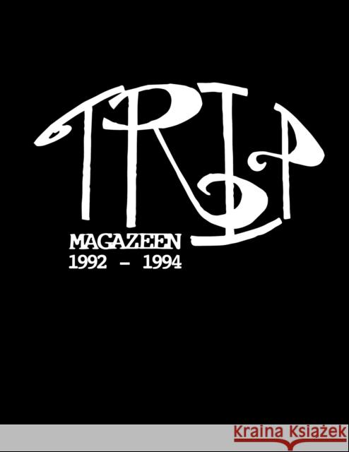 TRiP MAGAZEEN: The Complete Collection 1992-1994  9781963814033 Blurring Books