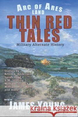 Thin Red Tales: Military Alternate History Young 9781963830095