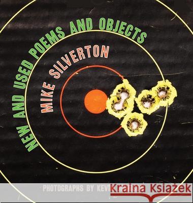 New and Used Poems and Objects Mike Silverton Kevin Johnson 9781963846652 Sagging Meniscus Press