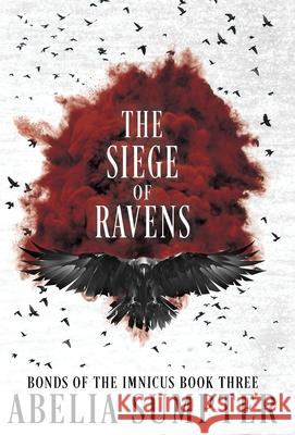 The Siege of Ravens Abelia Sumpter 9781963853087