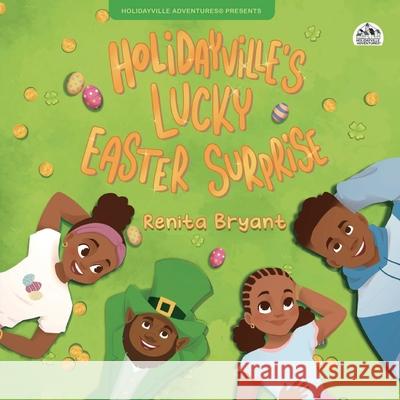 Holidayville's Lucky Easter Surprise Renita Bryant 9781963874051