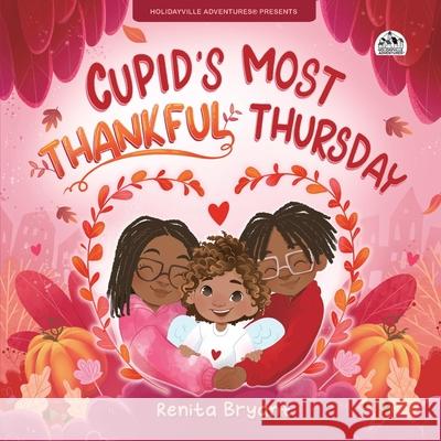 Cupid's Most Thankful Thursday Renita Bryant 9781963874822