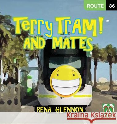 Terry Tram and Mates! Rena Glennon 9781963883527 Prime Seven Media