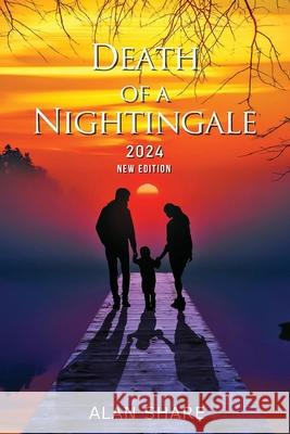 Death of A Nightingale 2024: New Edition Alan Share 9781963883718