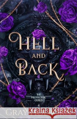 Hell and Back Gray Holborn 9781963893038 Tattoeed Trees Press LLC